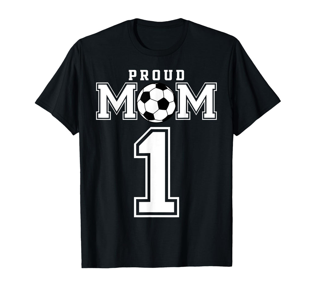Number 1 Custom Proud Soccer Futbol T-Shirt - Casual Everyday Wear Unisex - T-Shirt, Sweatshirt, Hoodie