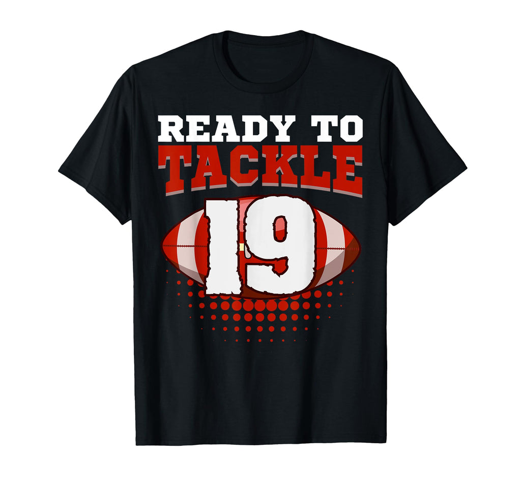 Football 19Th Birthday Player Tackle T-Shirt - Streetwear Style Men Women - T-Shirt, Sweatshirt, Hoodie