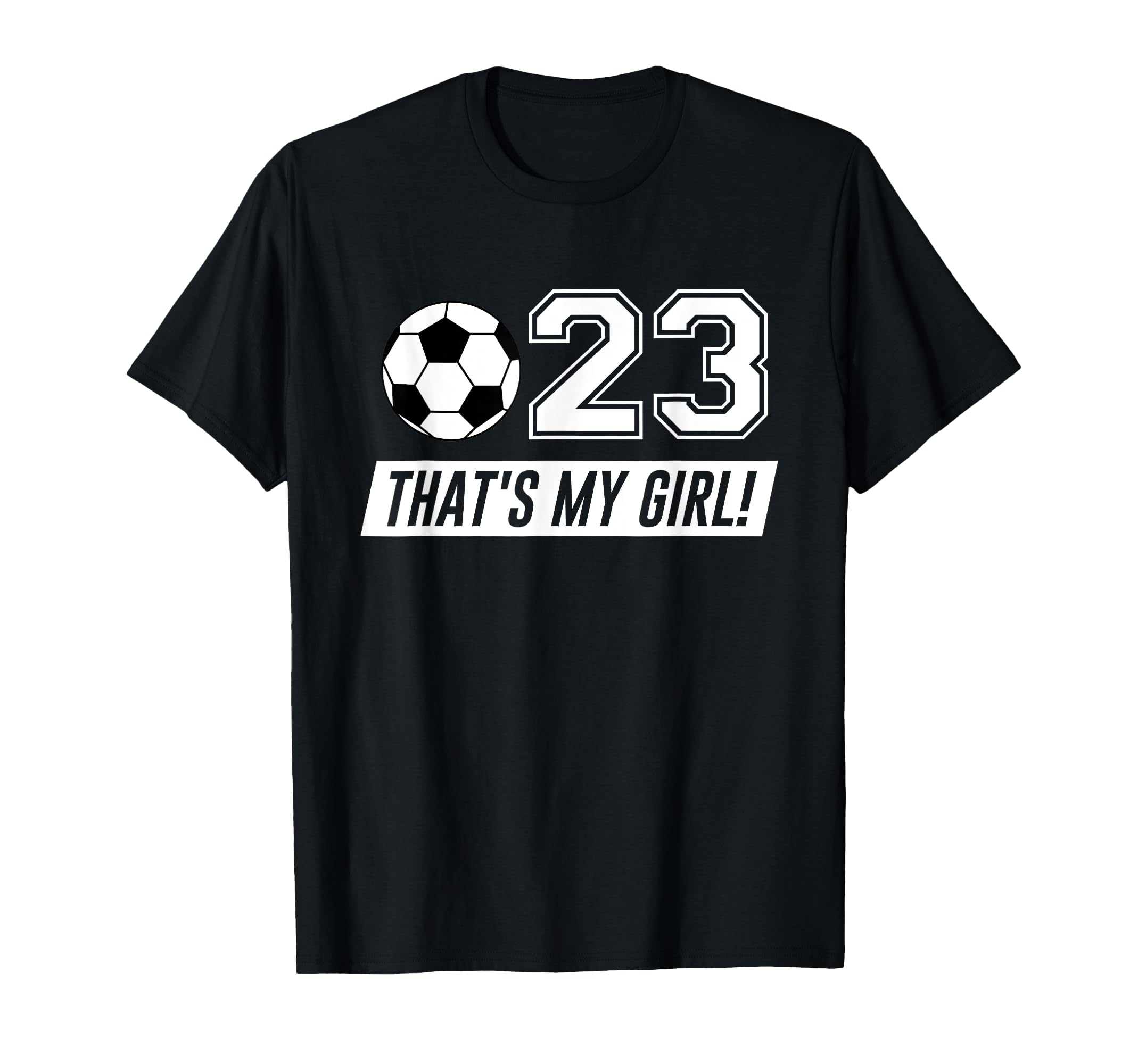 Thats My 23 Soccer Dad Soccer Mom Gift T-Shirt - Trendy Graphic for Adults - T-Shirt, Sweatshirt, Hoodie