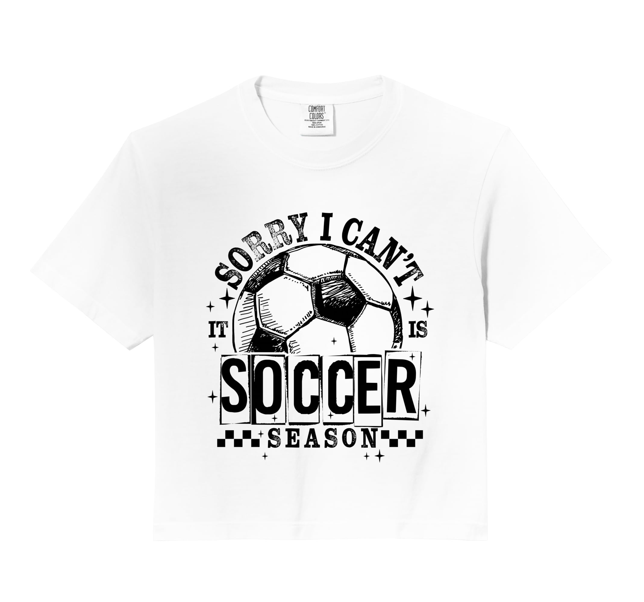 Sorry I Cant It Is Soccer Season Hoodie - Casual Everyday Wear for Adults - T-Shirt, Sweatshirt, Hoodie