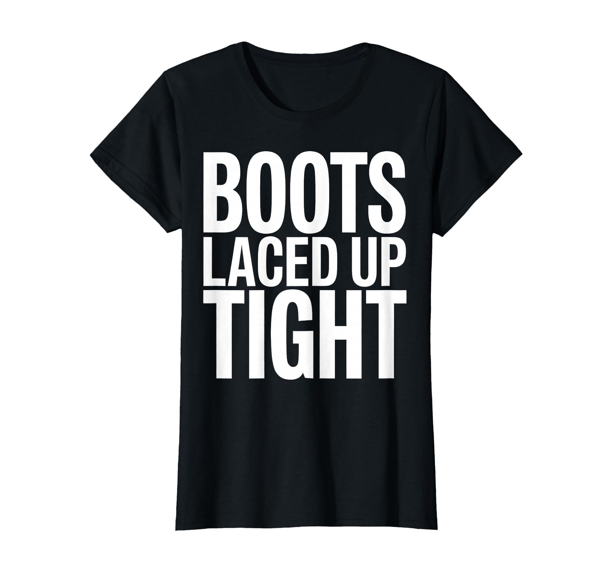 Boots Laced Up Tight Womens Soccer T-Shirt - Fun Novelty Design Unisex - T-Shirt, Sweatshirt, Hoodie
