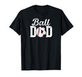Ball Dad Baseball Soccer Dad T-Shirt - Fun Novelty Design for Adults - T-Shirt, Sweatshirt, Hoodie