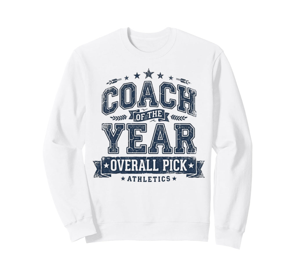 Coach Year Sports Athletics Sweatshirt - Trendy Graphic Men Women - T-Shirt, Sweatshirt, Hoodie