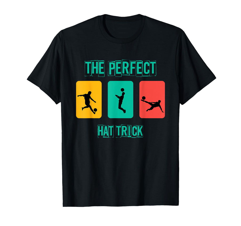 Hat Trick Soccer Soccer Players Fans T-Shirt - Graphic Print for Adults - T-Shirt, Sweatshirt, Hoodie
