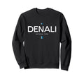 Denali National Park Alaska Sweatshirt - Streetwear Style Men Women - T-Shirt, Sweatshirt, Hoodie