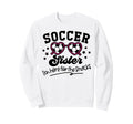 Soccer Sister Im Just Here Snacks Sweatshirt - Unique Graphic Men Women - T-Shirt, Sweatshirt, Hoodie