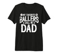 Mens My Favorite Ballers Call Me Dad T-Shirt - Streetwear Style Men Women - T-Shirt, Sweatshirt, Hoodie