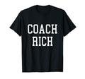Coach Rich Custom Football Soccer T-Shirt - Casual Everyday Wear Men Women - T-Shirt, Sweatshirt, Hoodie