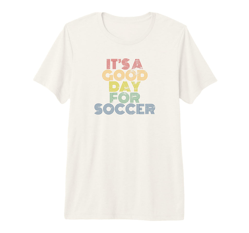 Its Good Day Soccer 70S Distressed Tri T-Shirt - Graphic Print Men Women - T-Shirt, Sweatshirt, Hoodie