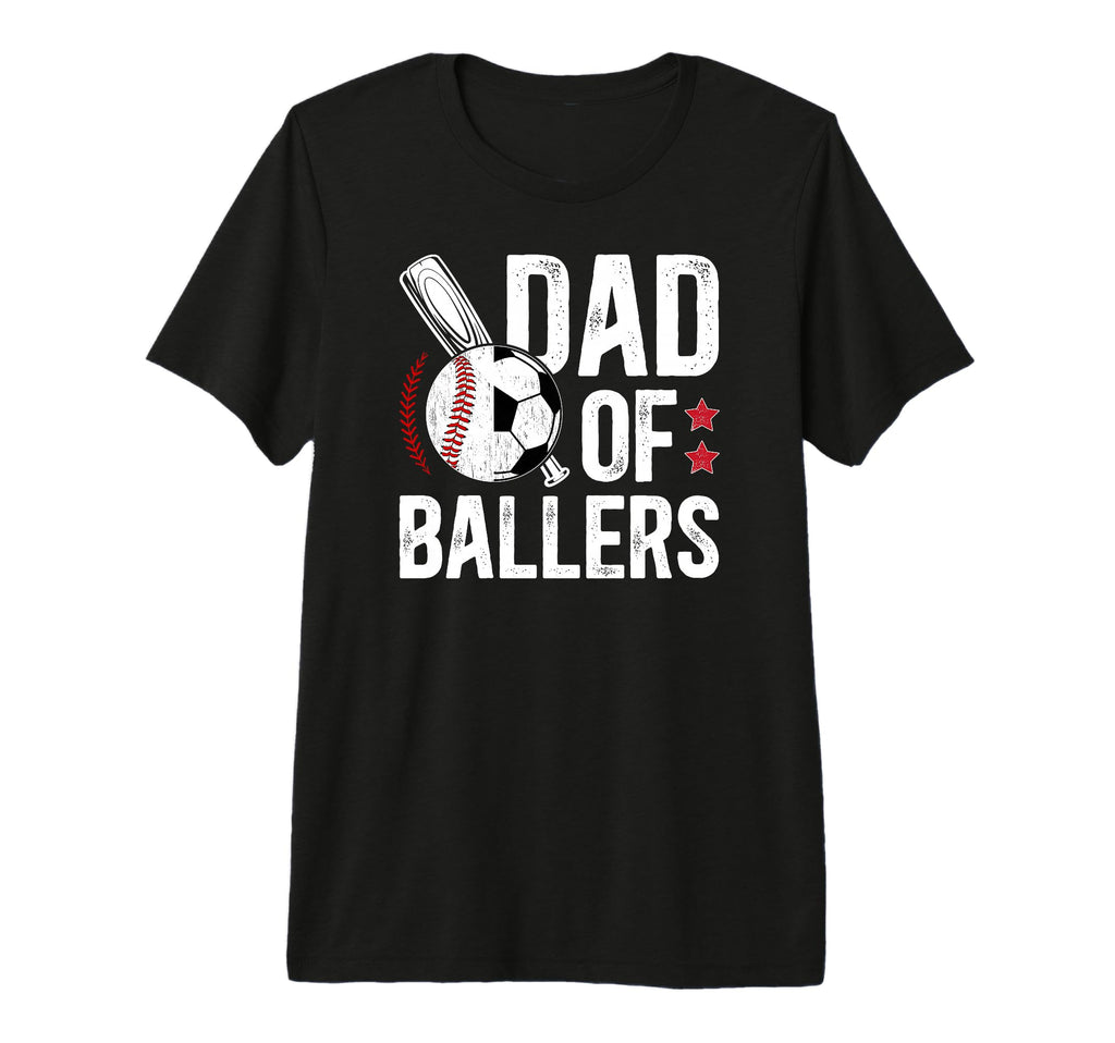 Mens Dad Ballers Baseball Soccer Dad T-Shirt - Streetwear Style for Adults - T-Shirt, Sweatshirt, Hoodie