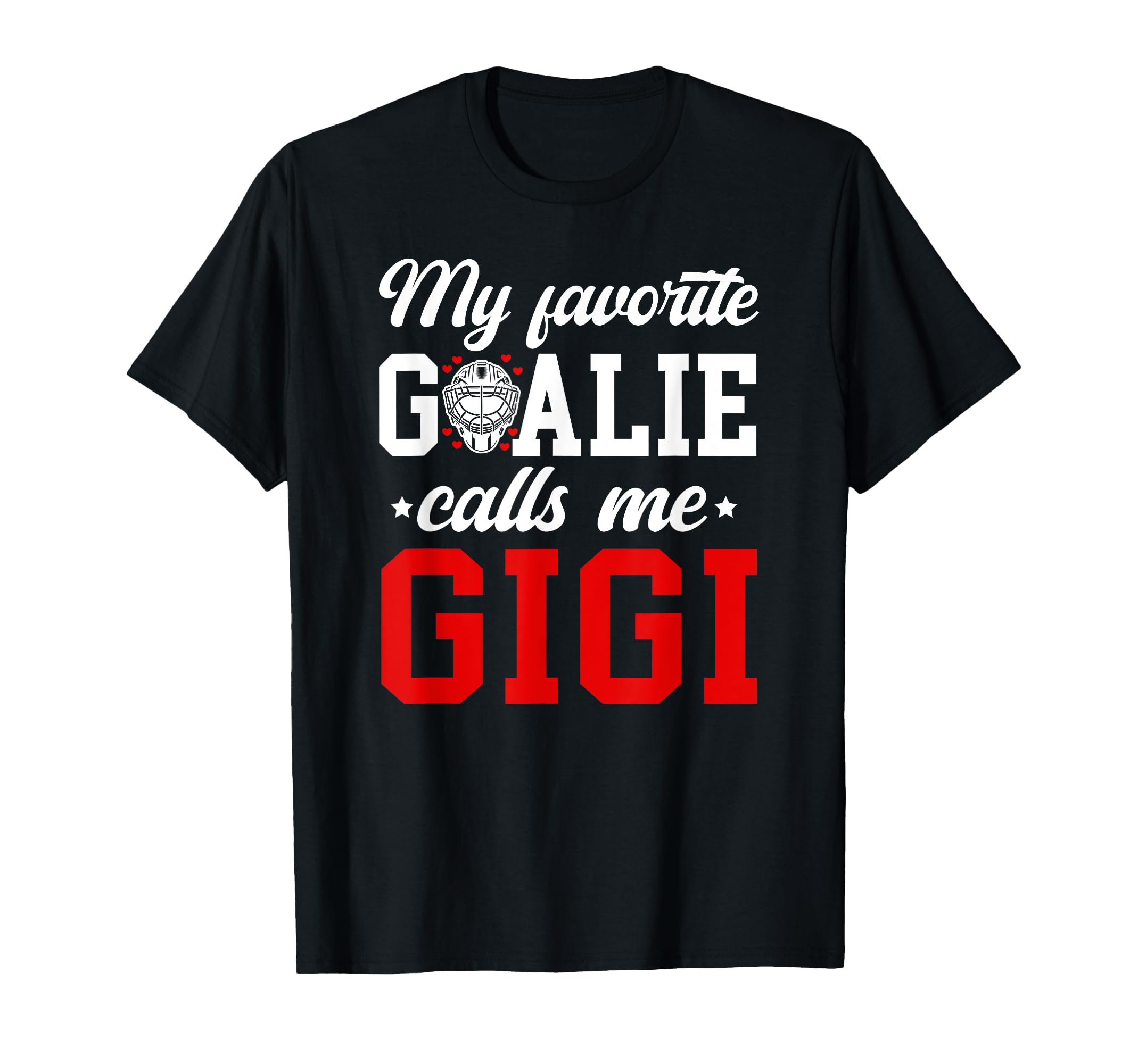 Proud Ice Hockey Goalie Gigi Hockey Keeper T-Shirt - Trendy Graphic Unisex - T-Shirt, Sweatshirt, Hoodie