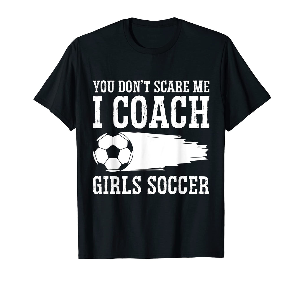 Mens Funny Soccer Coach You Dont T-Shirt - Casual Everyday Wear for Adults - T-Shirt, Sweatshirt, Hoodie