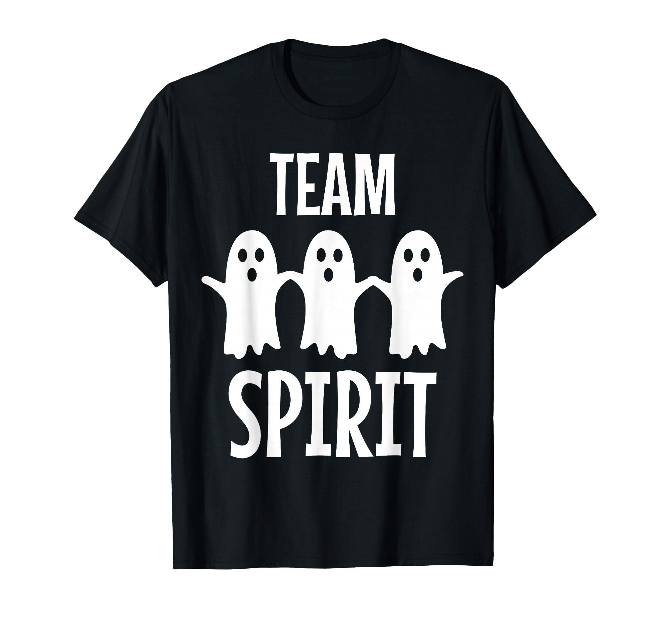 Funny Ghost Pun Team Spirit T-Shirt - Fun Novelty Design Unisex - T-Shirt, Sweatshirt, Hoodie