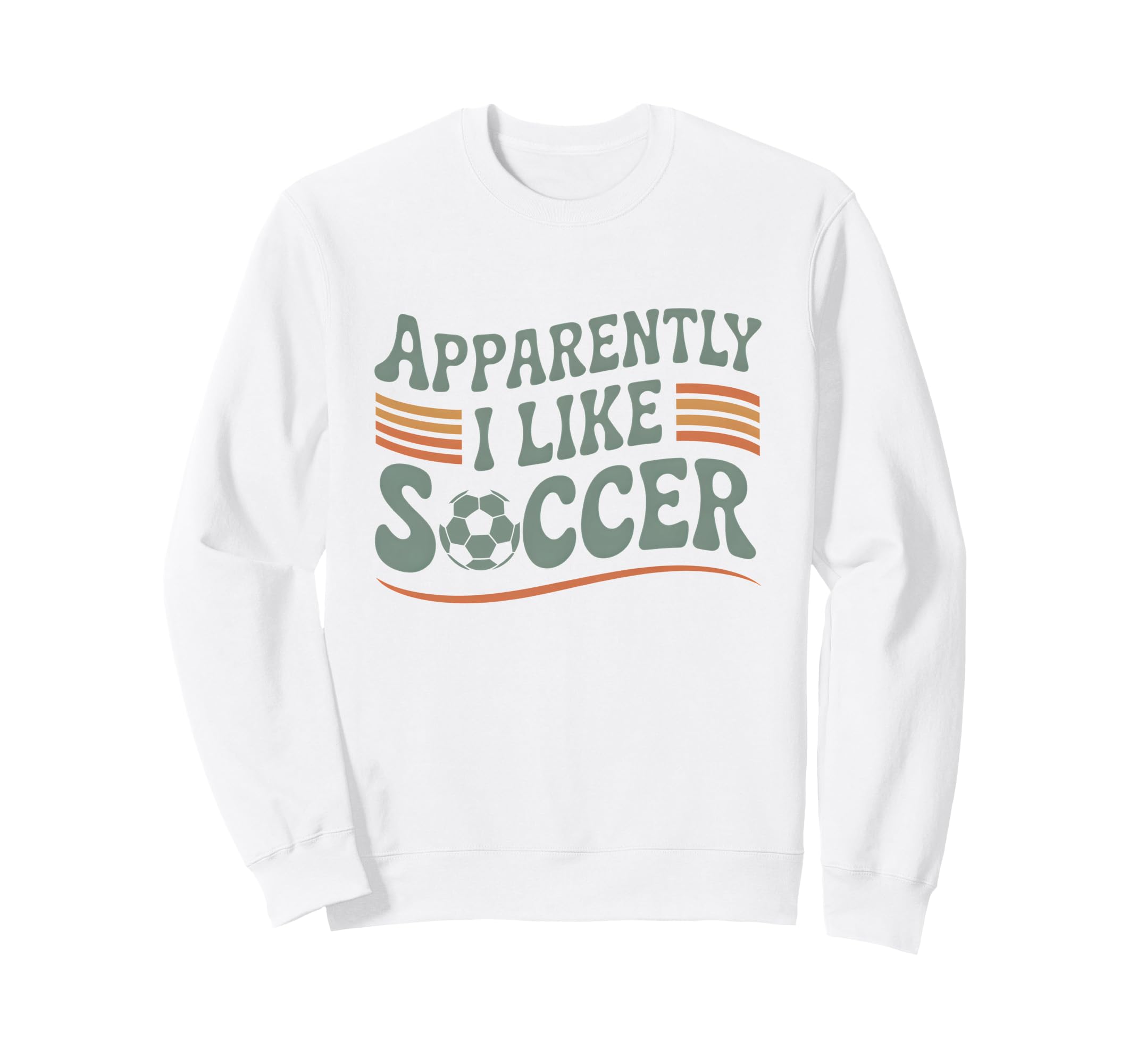 Apparently I Like Soccer Game Day Sweatshirt - Unique Graphic for Adults - T-Shirt, Sweatshirt, Hoodie