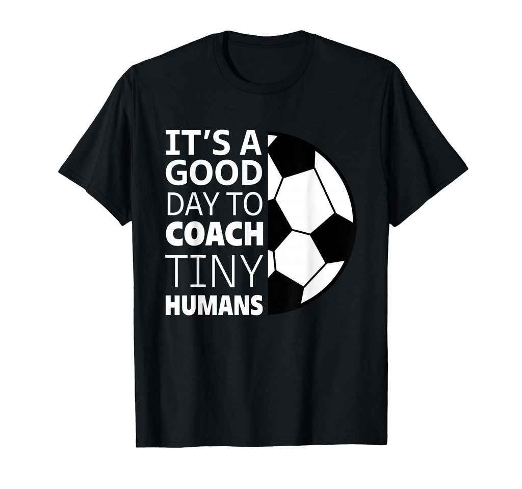 I Coach Tiny Humans Funny Soccer T-Shirt - Custom Art Print Men Women - T-Shirt, Sweatshirt, Hoodie