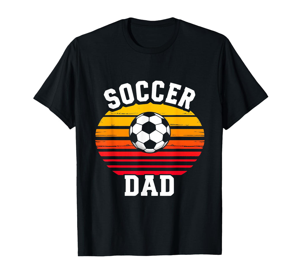 Soccer Dad T-Shirt - Casual Everyday Wear Unisex - T-Shirt, Sweatshirt, Hoodie
