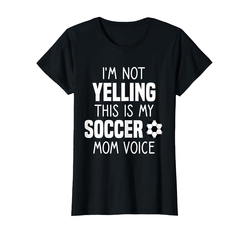 Soccer Mom Im Not Yelling This Is My T-Shirt - Minimalist Print for Adults - T-Shirt, Sweatshirt, Hoodie
