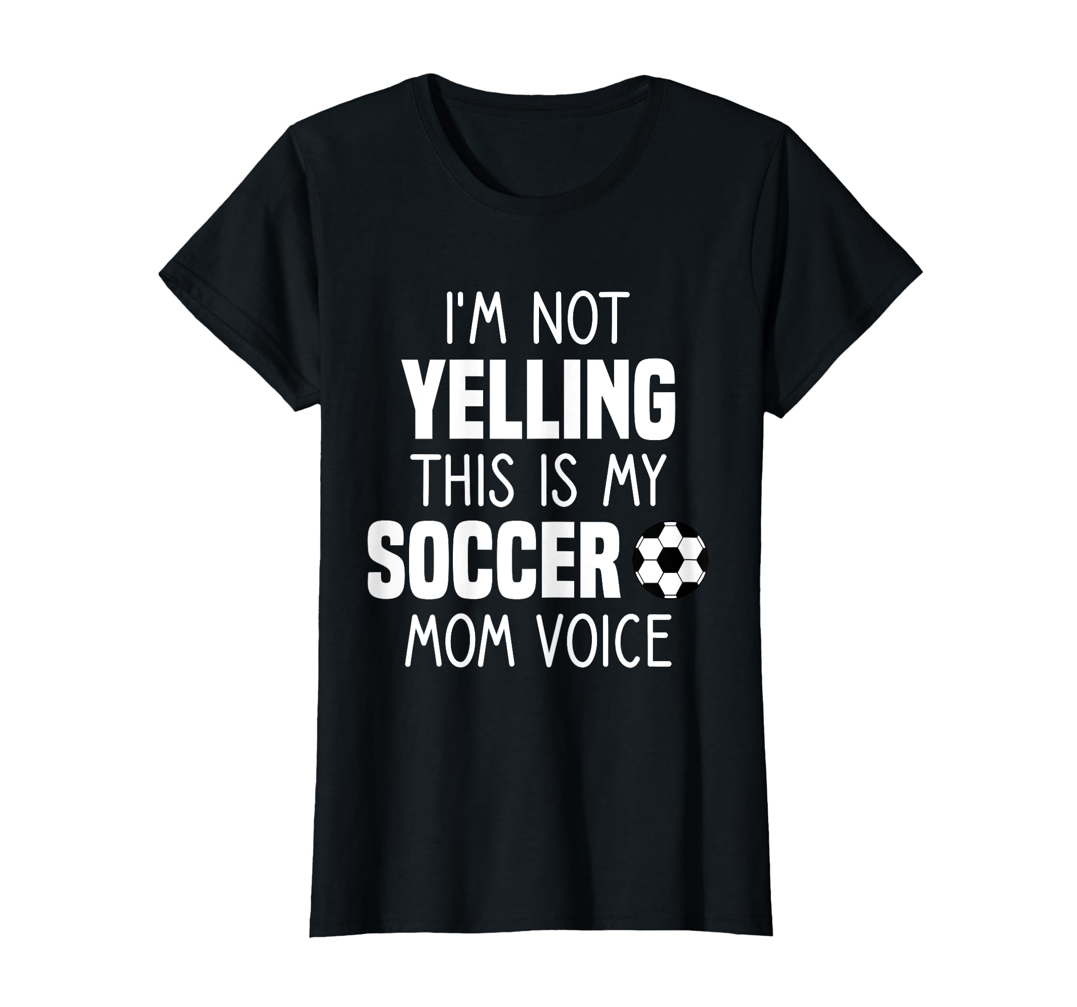 Soccer Mom Im Not Yelling This Is My T-Shirt - Minimalist Print for Adults - T-Shirt, Sweatshirt, Hoodie