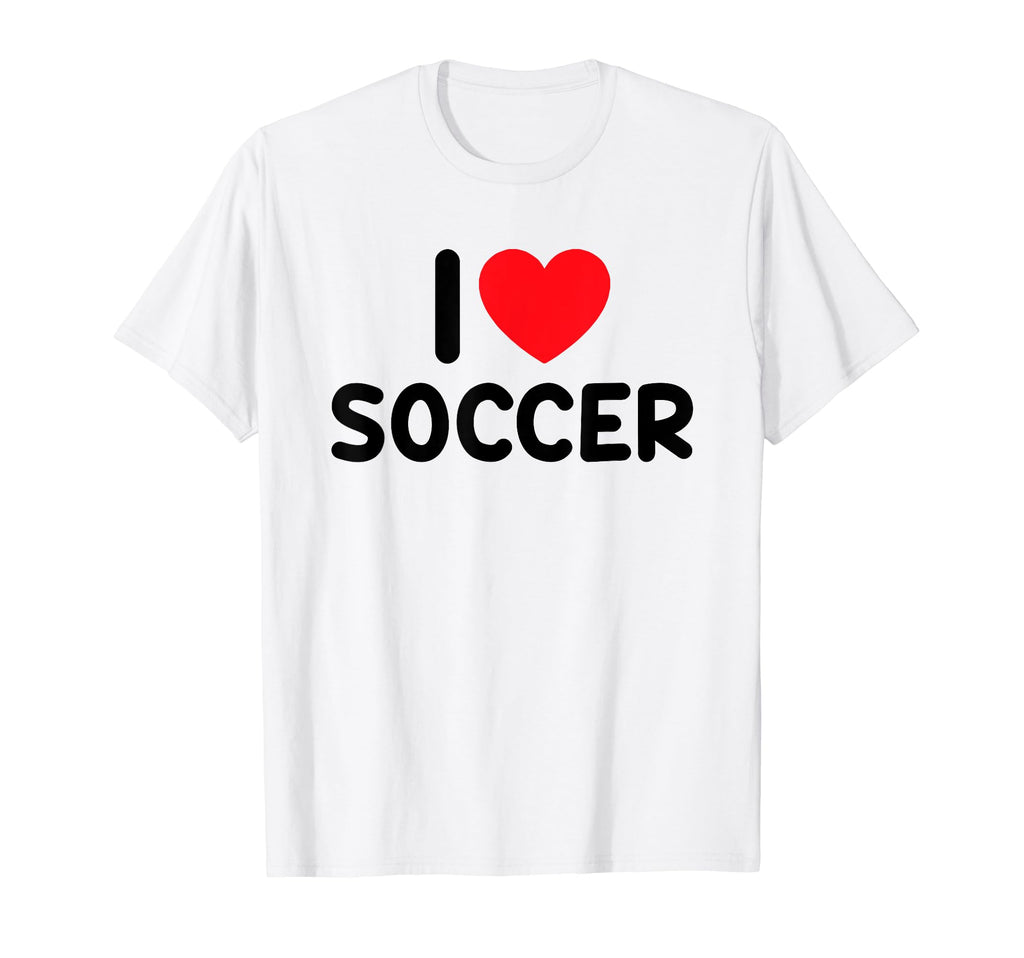 I Love Soccer T-Shirt - Aesthetic Graphic Men Women - T-Shirt, Sweatshirt, Hoodie