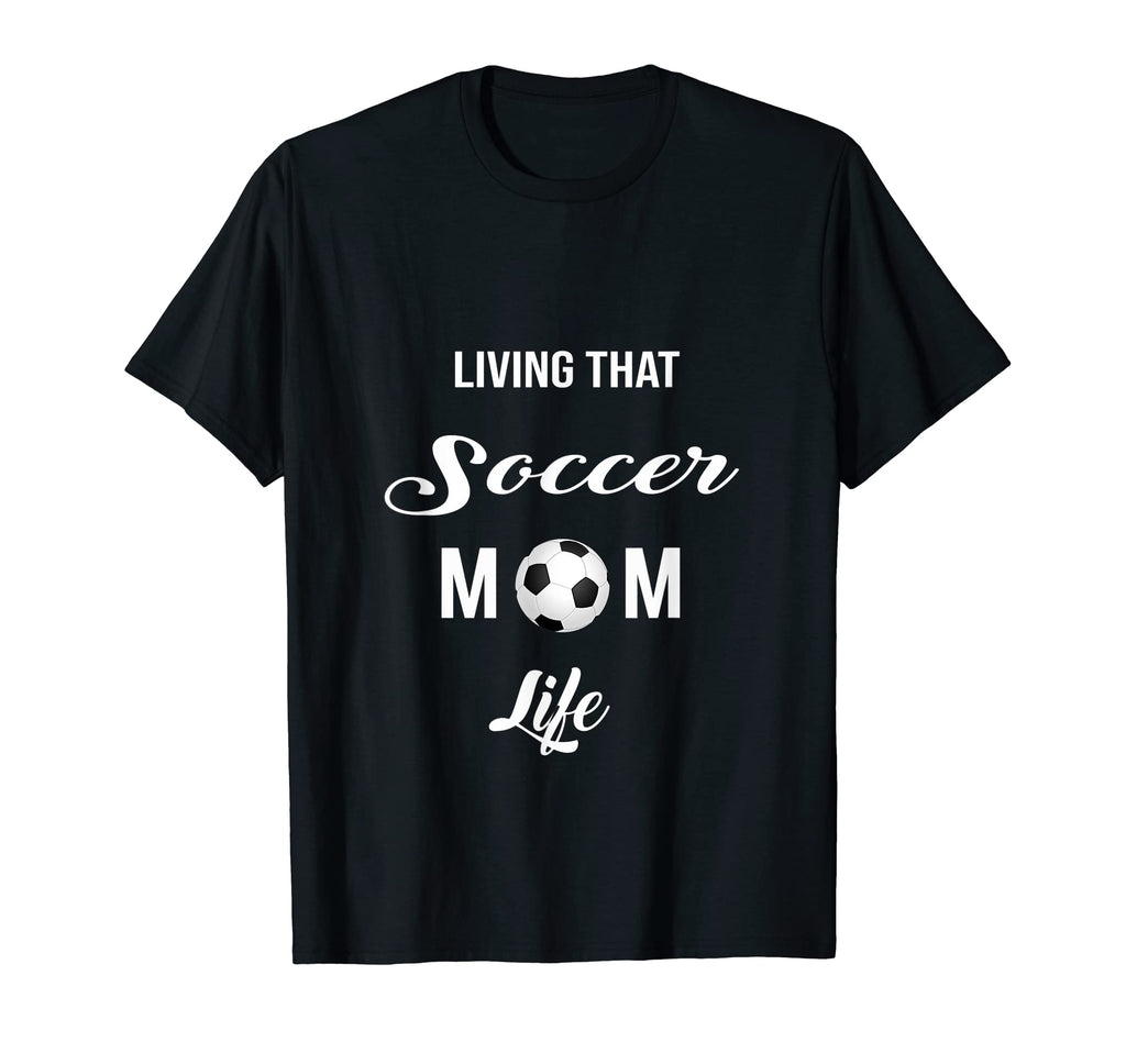 Mothers Day Living That Soccer Life T-Shirt - Minimalist Print Unisex - T-Shirt, Sweatshirt, Hoodie