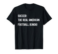Soccer Football Funny American Fan T-Shirt - Minimalist Print Men Women - T-Shirt, Sweatshirt, Hoodie