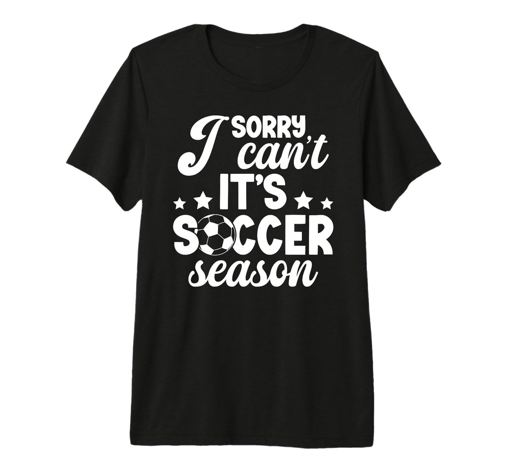 Its Soccer Season Soccer Game Day T-Shirt - Streetwear Style for Adults - T-Shirt, Sweatshirt, Hoodie