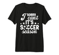 Its Soccer Season Soccer Game Day T-Shirt - Streetwear Style for Adults - T-Shirt, Sweatshirt, Hoodie