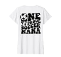 Proud Soccer Nana Soccer Ball Drip Back T-Shirt - Minimalist Print Unisex - T-Shirt, Sweatshirt, Hoodie