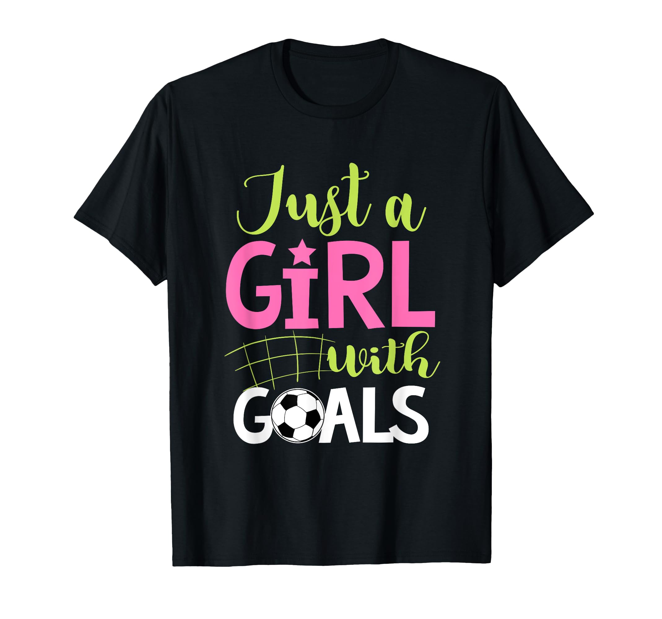 Just Goals Soccer Shirts Sayings T-Shirt - Trendy Graphic for Adults - T-Shirt, Sweatshirt, Hoodie