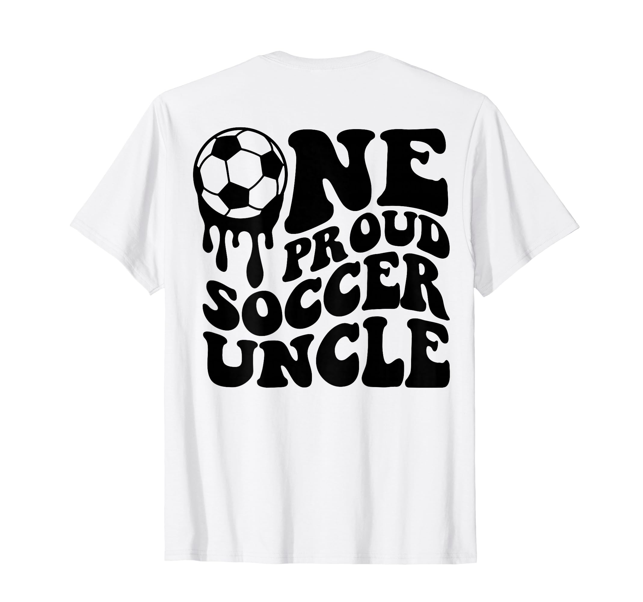 Proud Soccer Uncle Soccer Ball Drip T-Shirt - Aesthetic Graphic for Adults - T-Shirt, Sweatshirt, Hoodie