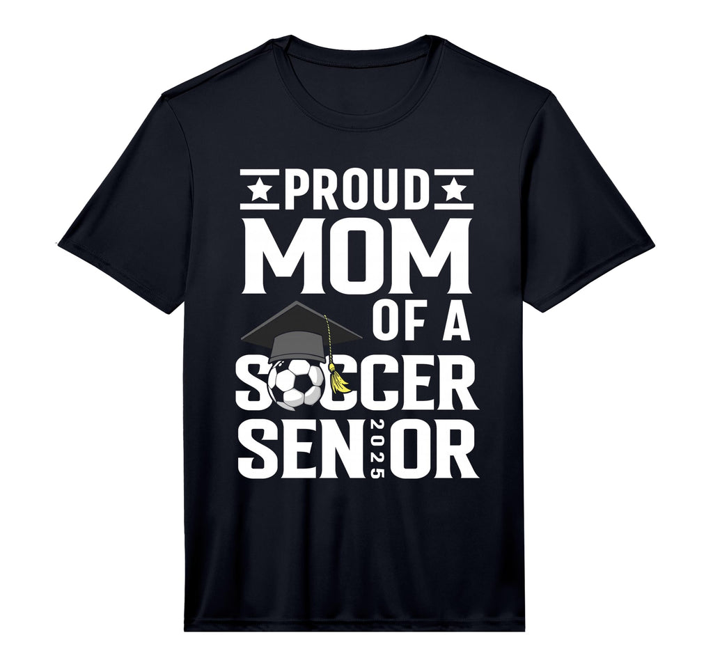 Proud Soccer Senior Mom Class 2025 T-Shirt - Unique Graphic for Adults - T-Shirt, Sweatshirt, Hoodie
