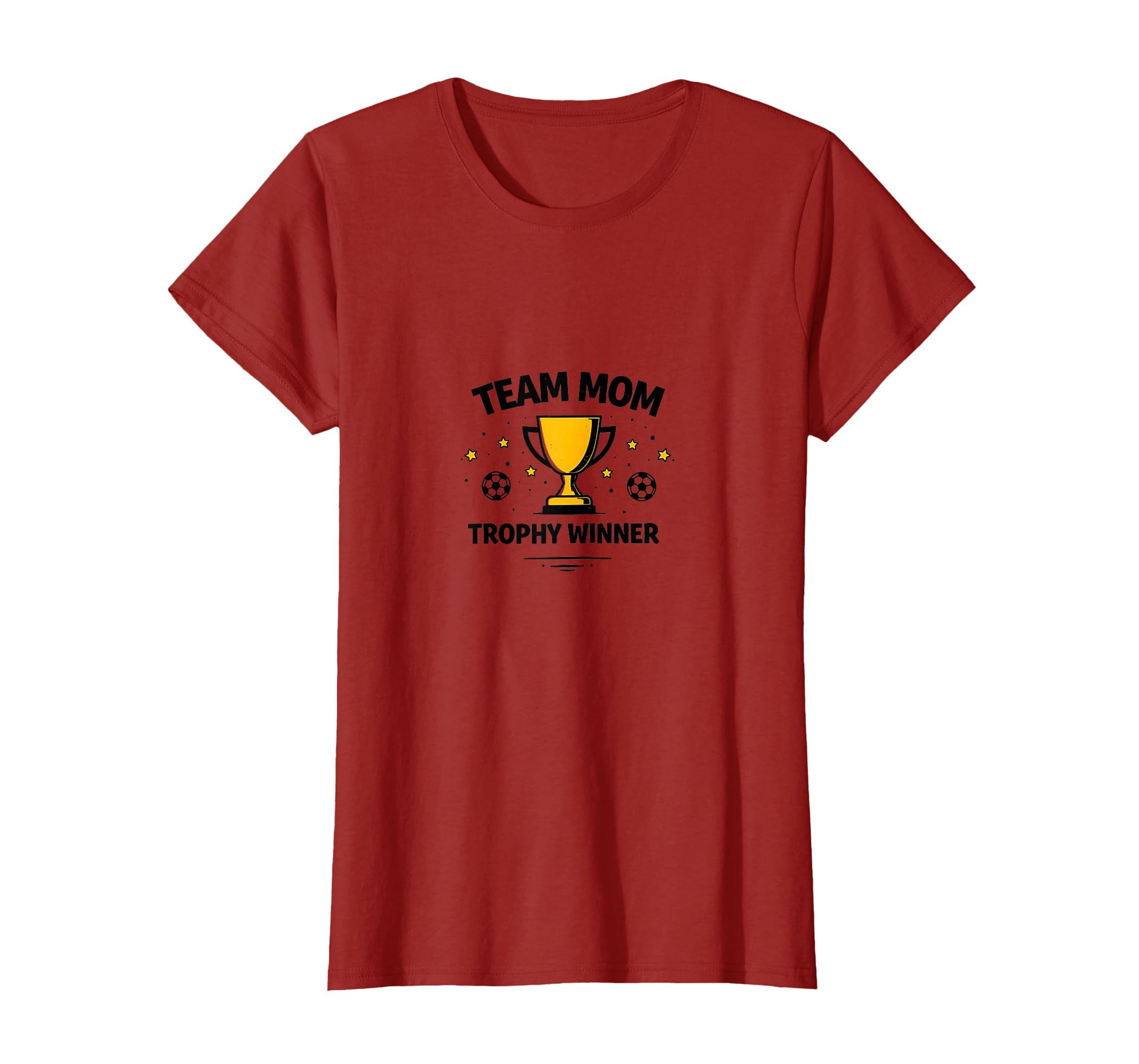 Team Mom Trophy Winner Soccer T-Shirt - Fun Novelty Design Men Women - T-Shirt, Sweatshirt, Hoodie