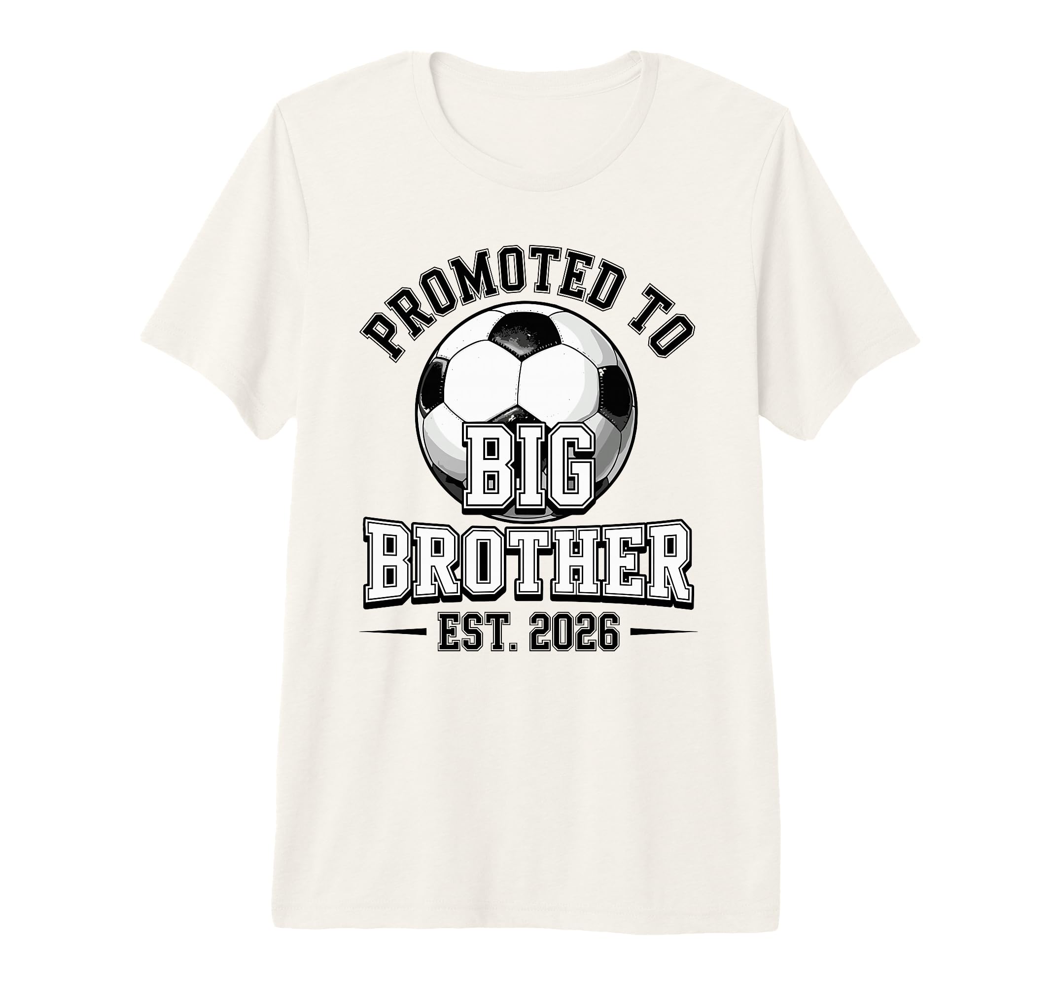 Mens Soccer Promoted To Big Brother Est T-Shirt - Graphic Print for Adults - T-Shirt, Sweatshirt, Hoodie