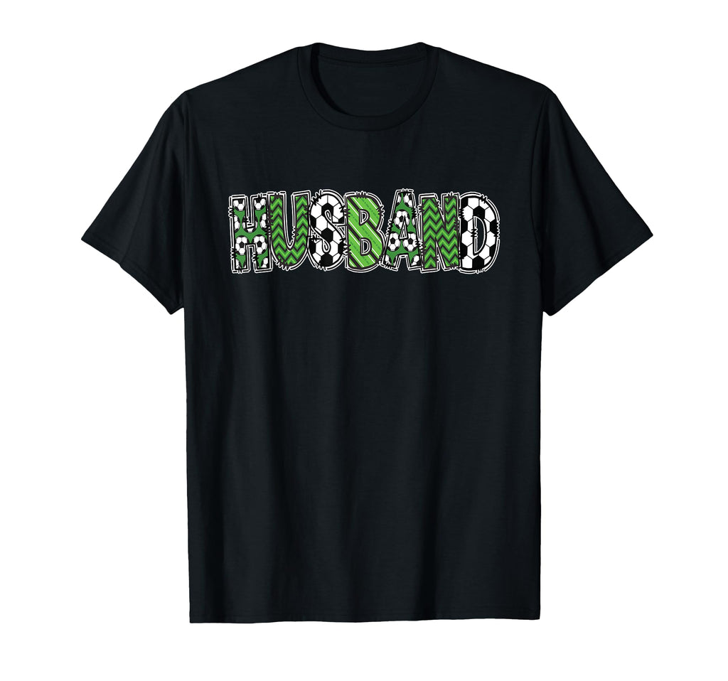 Soccer Husband Birthday Party T-Shirt - Novelty Apparel Men Women - T-Shirt, Sweatshirt, Hoodie