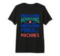 Funny Pinball Gamer Flipper Flipping T-Shirt - Custom Art Print Unisex - T-Shirt, Sweatshirt, Hoodie