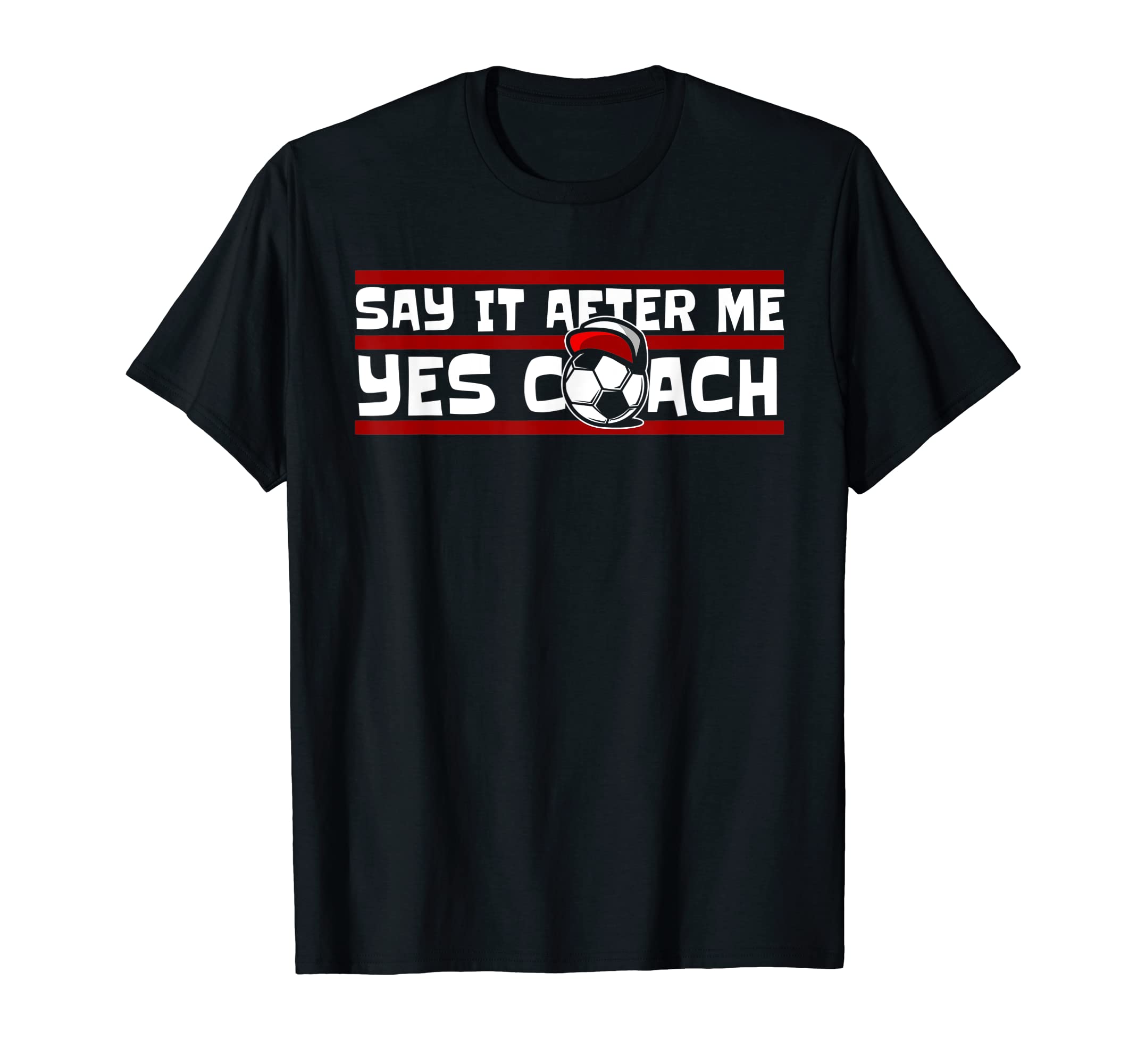 Say It After Me Yes Coach Fu Ball Goal T-Shirt - Unique Graphic for Adults - T-Shirt, Sweatshirt, Hoodie