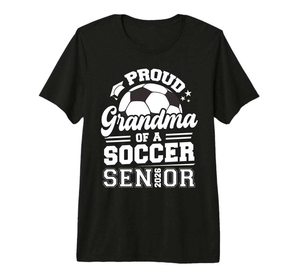 Proud Grandma Soccer Senior Class 2026 T-Shirt - Minimalist Print Unisex - T-Shirt, Sweatshirt, Hoodie