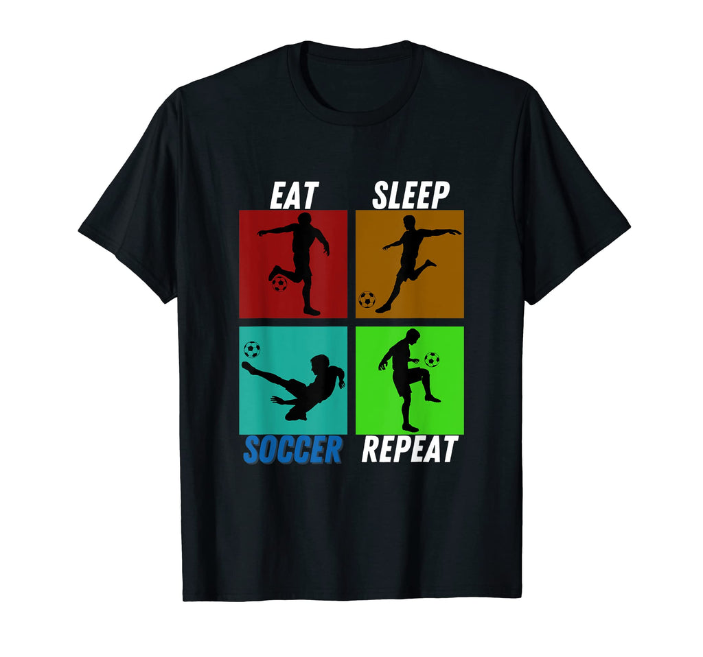 Eat Sleep Soccer Repeat Soccer Gifts T-Shirt - Custom Art Print for Adults - T-Shirt, Sweatshirt, Hoodie