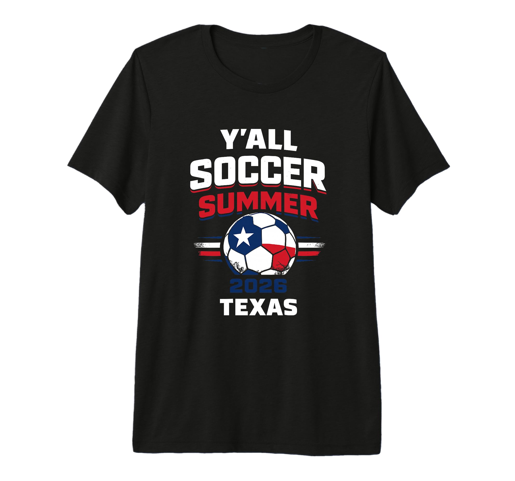 Yall Soccer Summer 2026 Texas Usa Tri T-Shirt - Trendy Graphic for Adults - T-Shirt, Sweatshirt, Hoodie