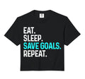 Eat Sleep Save Goals Repeat Funny T-Shirt - Minimalist Print Men Women - T-Shirt, Sweatshirt, Hoodie