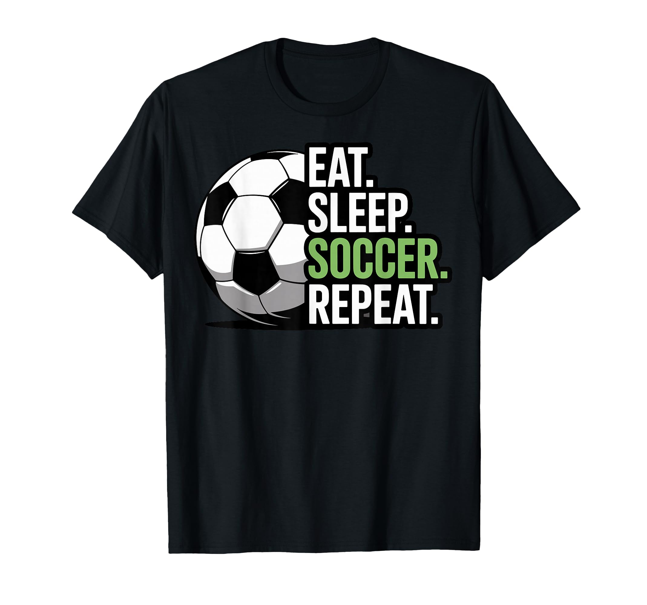 Eat Sleep Soccer Repet Goalie Player T-Shirt - Casual Everyday Wear Unisex - T-Shirt, Sweatshirt, Hoodie