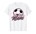 Miami Soccer Fans Related Products T-Shirt - Unique Graphic for Adults - T-Shirt, Sweatshirt, Hoodie