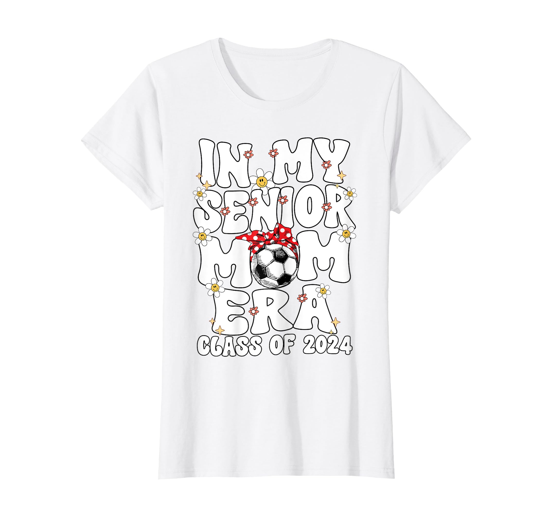 My Senior Soccer Mom Era Groovy T-Shirt - Casual Everyday Wear Unisex - T-Shirt, Sweatshirt, Hoodie