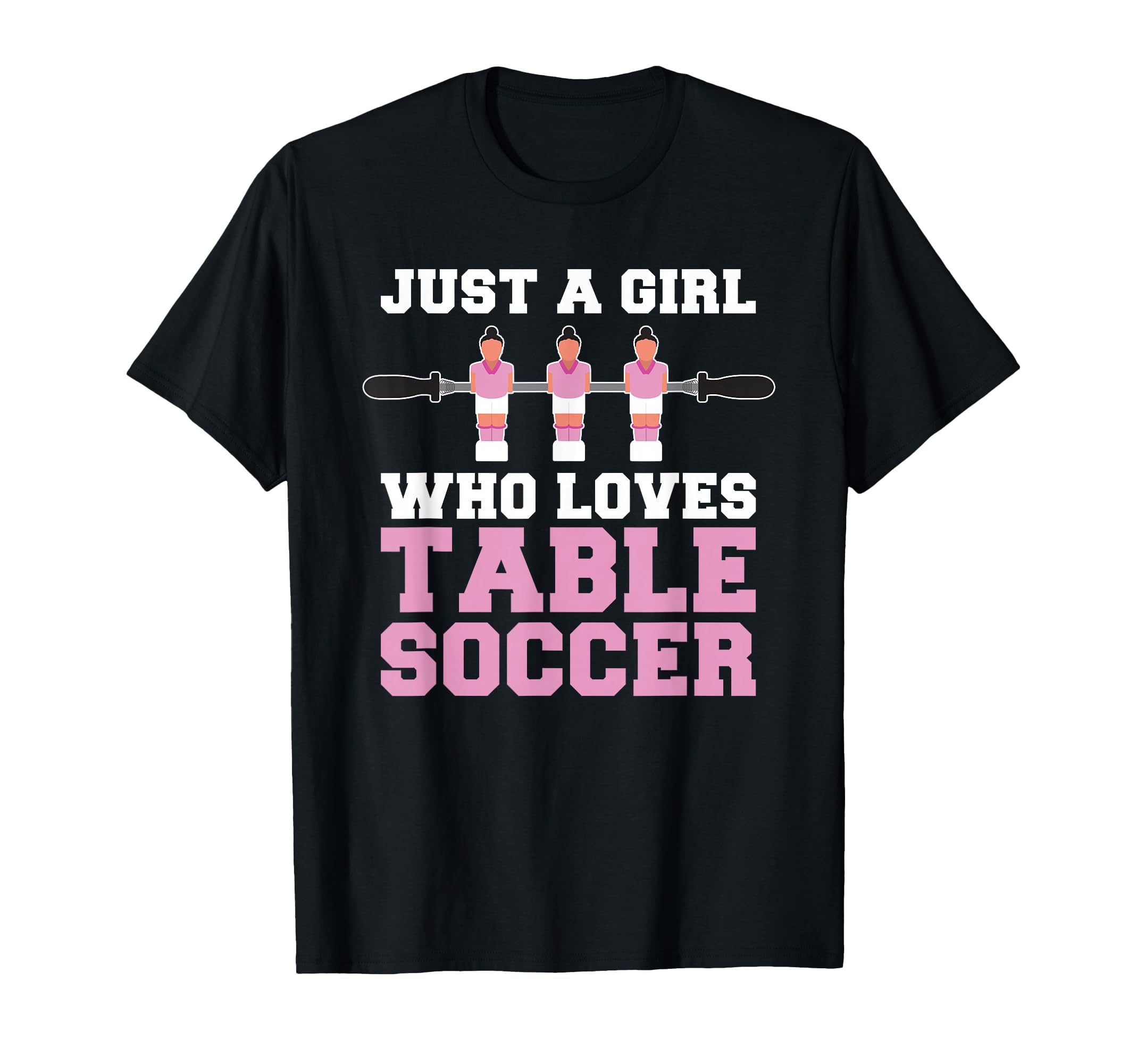 Funny Foosball Just Who Love T-Shirt - Casual Everyday Wear for Adults - T-Shirt, Sweatshirt, Hoodie