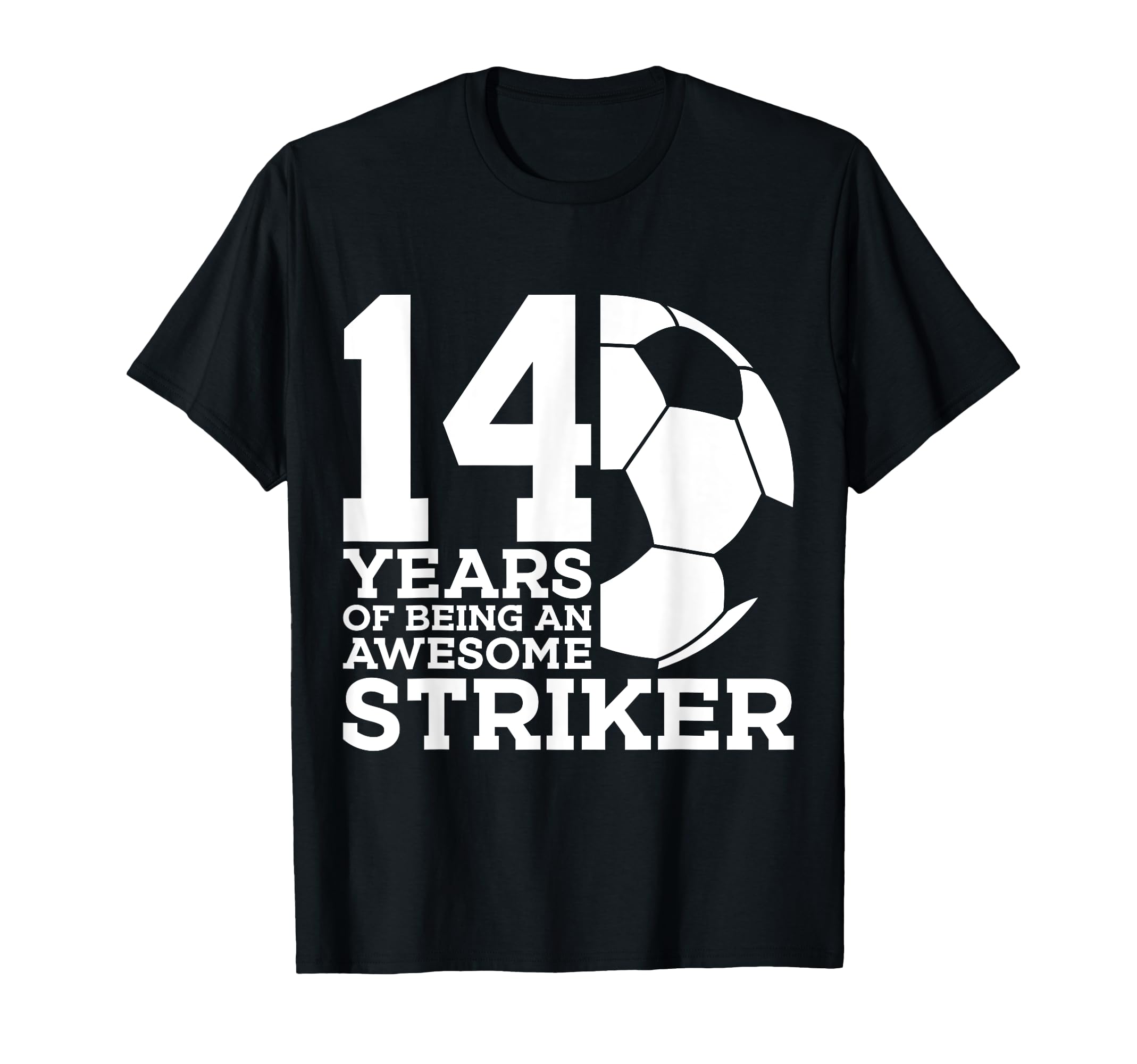 Soccer 14 Years Awesome Soccer Striker T-Shirt - Trendy Graphic Men Women - T-Shirt, Sweatshirt, Hoodie
