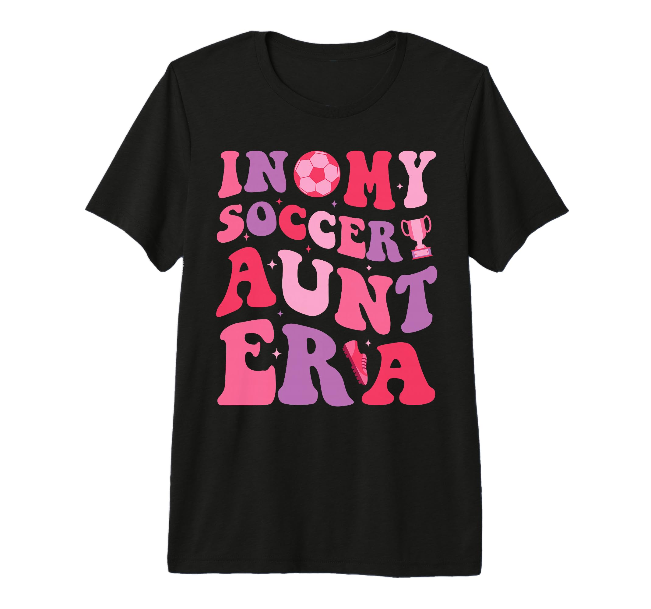My Soccer Aunt Era Groovy Proud T-Shirt - Aesthetic Graphic Men Women - T-Shirt, Sweatshirt, Hoodie