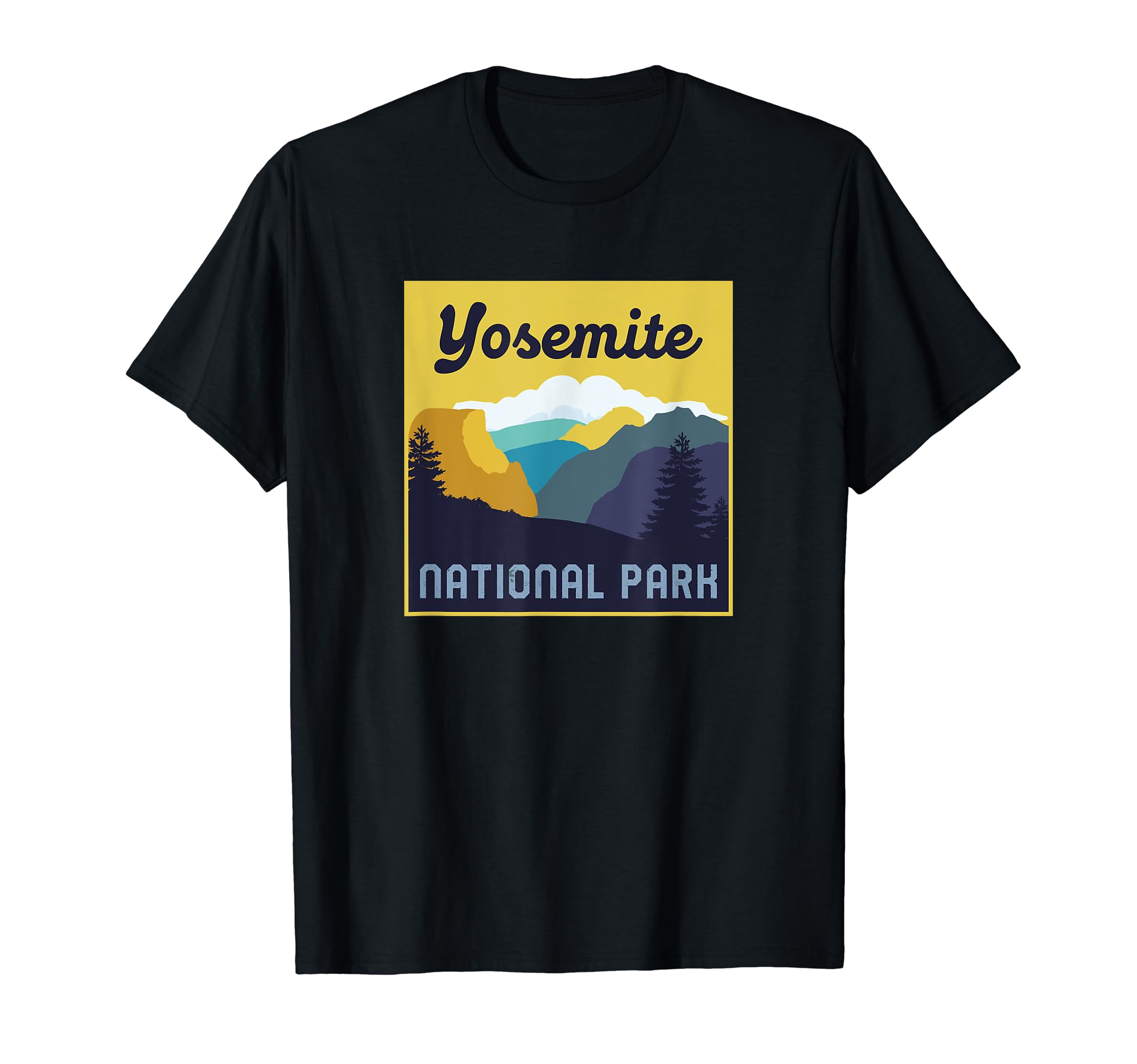 Yosemite National Park California T-Shirt - Trendy Graphic Men Women - T-Shirt, Sweatshirt, Hoodie