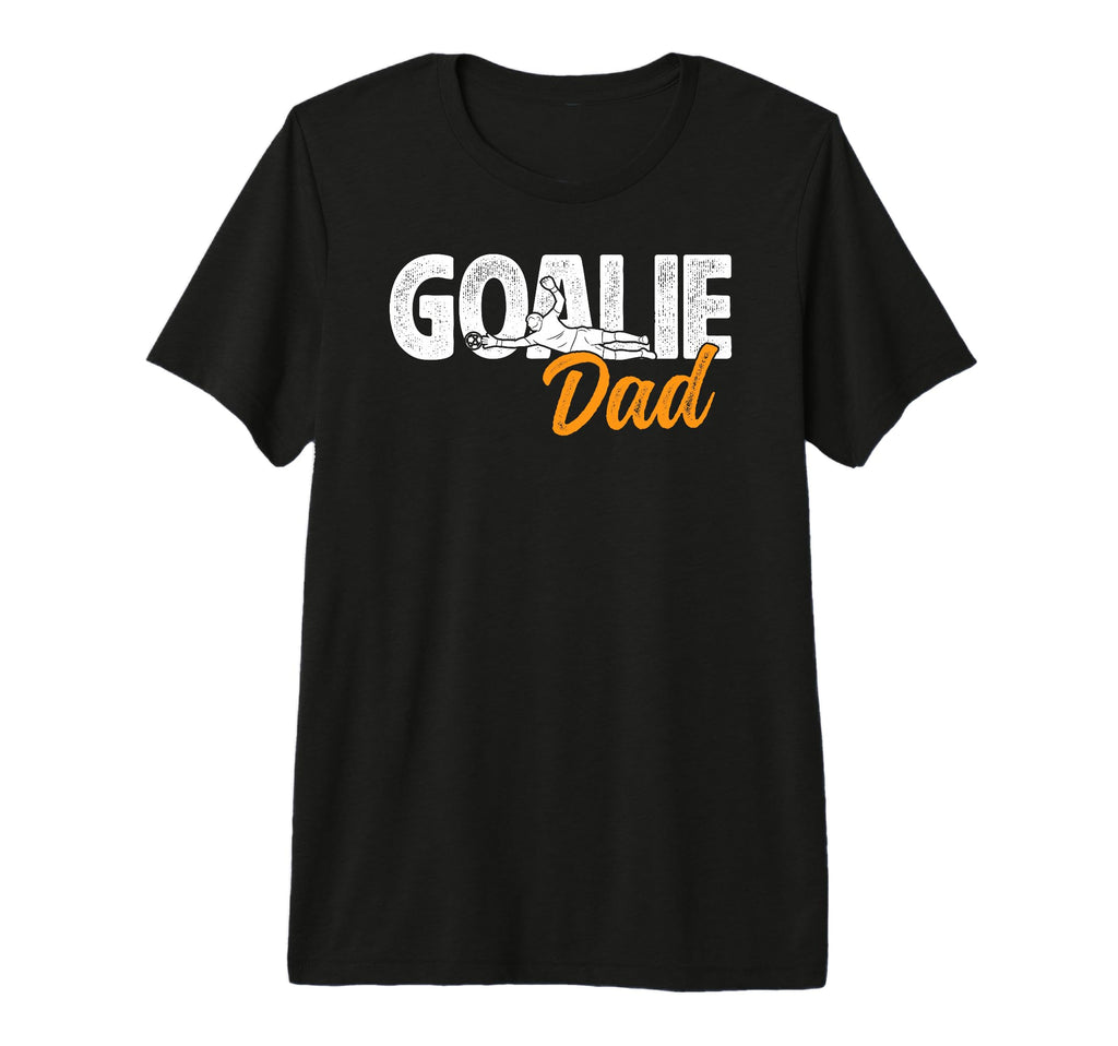 Mens Soccer Goalie Dad Soccer T-Shirt - Novelty Apparel for Adults - T-Shirt, Sweatshirt, Hoodie