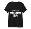 Soccer Widow 2026 Soccer Football T-Shirt - Minimalist Print for Adults - T-Shirt, Sweatshirt, Hoodie