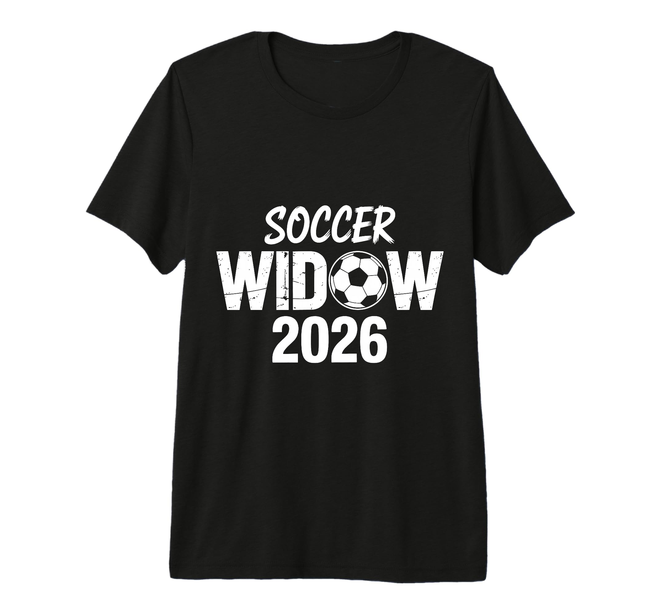 Soccer Widow 2026 Soccer Football T-Shirt - Streetwear Style for Adults - T-Shirt, Sweatshirt, Hoodie